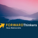 Forward Thinkers Webinar Reihe